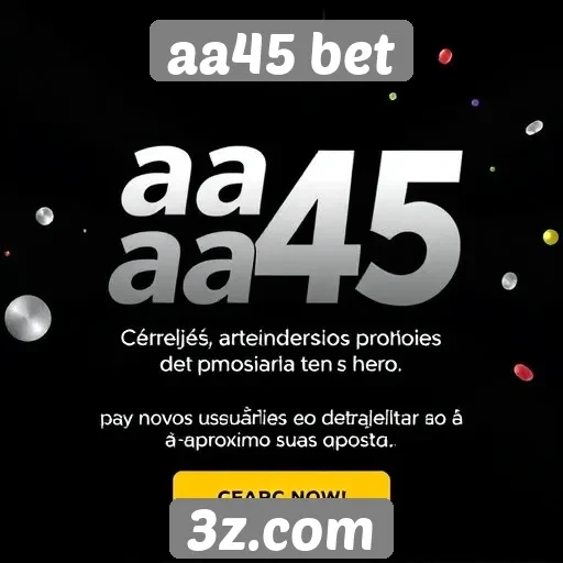 aa45 bet oferece promoções atrativas para novos usuários
